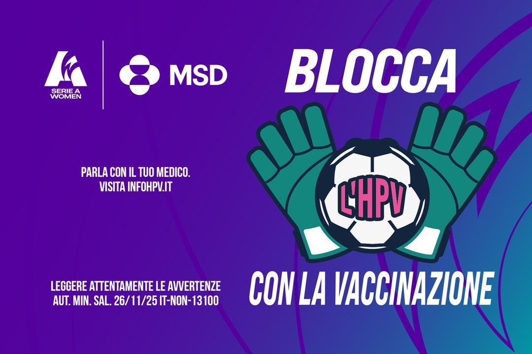 La campagna ‘Blocca l’HPV con la vaccinazione’ entra nelle partite di Serie A Women