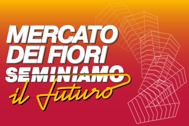 Presentazione del bando di valorizzazione per l’ex Mercato dei Fiori